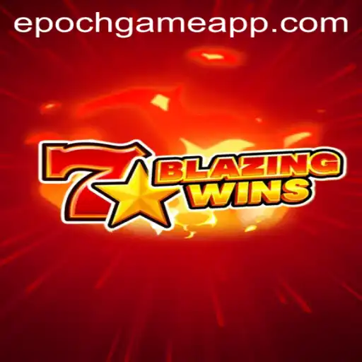 BlazingWins: A New Epoch Game Revolutionizing Modern Gaming