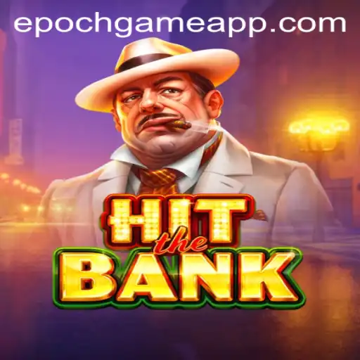 Exploring 'HitTheBank': A New Epoch Game Revolution