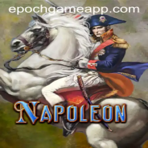 Napoleon: The Epoch Game That Captivates Minds
