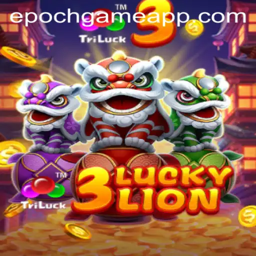 Exploring the Epoch Game: 3LUCKYLION