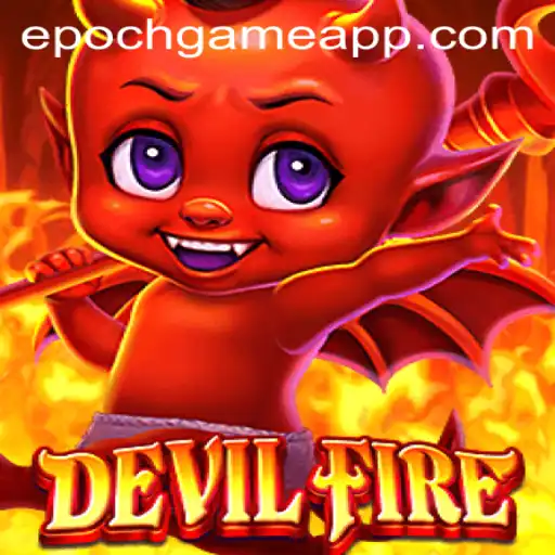 Unveiling 'DevilFire': The Epoch Game Revolutionizing Gaming Landscapes