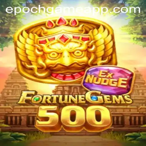 Exploring the Intricacies of FortuneGems500: An Epoch Game Revolution