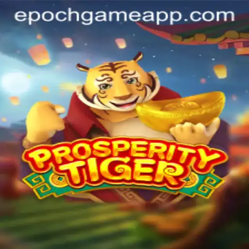 ProsperityTiger: The Epoch Game Taking the World by Storm