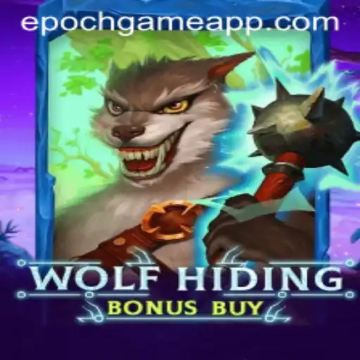 Exploring the Enigmatic World of WolfHidingBonusBuy: An Epoch Game