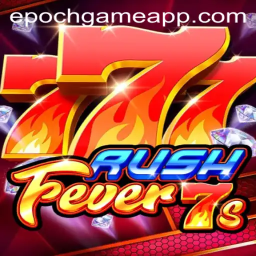 The Thrilling World of RushFever7s: An Epoch Game Revolutionizing the Gaming Landscape